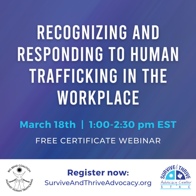 Recognizing and Responding to Human Trafficking in the Workplace Recognizing and Responding to Human Trafficking in the Workplace